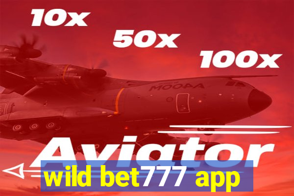 wild bet777 app